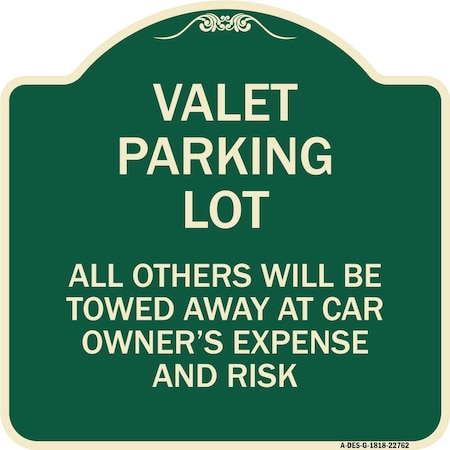 Valet Parking Only All Others Will Be Towed Away At Car Owners Expense And Risk Aluminum Sign